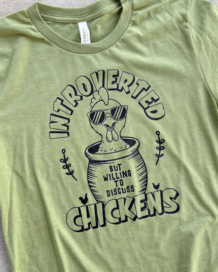 Introverted, But Willing to Discuss Chickens - T-Shirt
