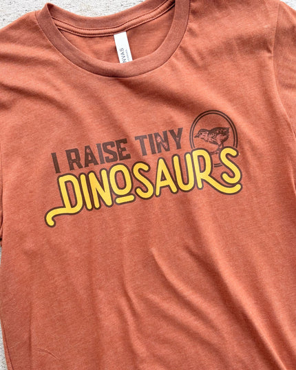 I Raise Tiny Dinosaurs - T-Shirt