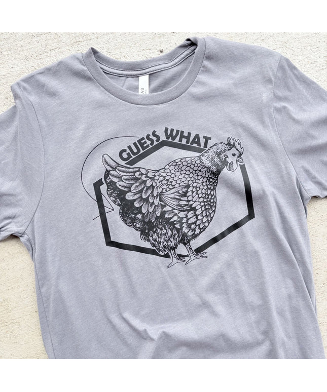 Guess What? - T-Shirt