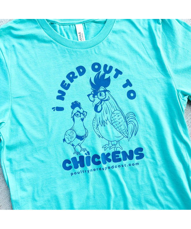 I Nerd Out to Chickens - T-Shirts