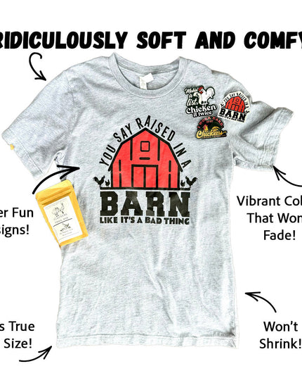 Raised in a Barn - T-Shirt